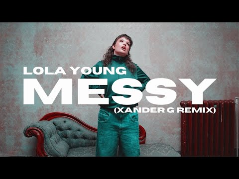 Lola Young - Messy (Xander G Remix)