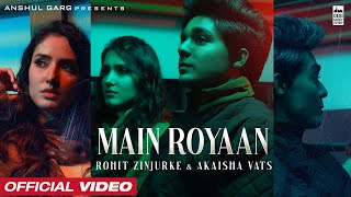 MAIN ROYAAN – Tanveer Evan & Yasser Desai Video HD