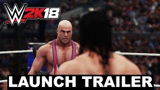 WWE 2K18 - Launch Trailer
