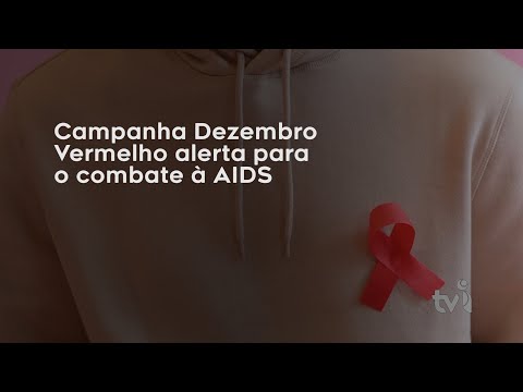 Vídeo: Campanha Dezembro Vermelho alerta para o combate à AIDS