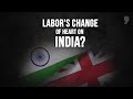 Labors Change of Heart on India? | News9 Plus Show