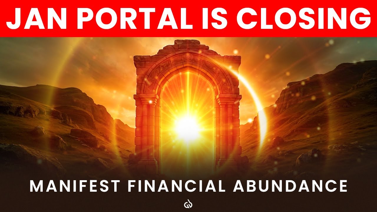 January Portal is Closing (Jan 31, 2026): Final Hours to Manifest Financial Abundance & Peace