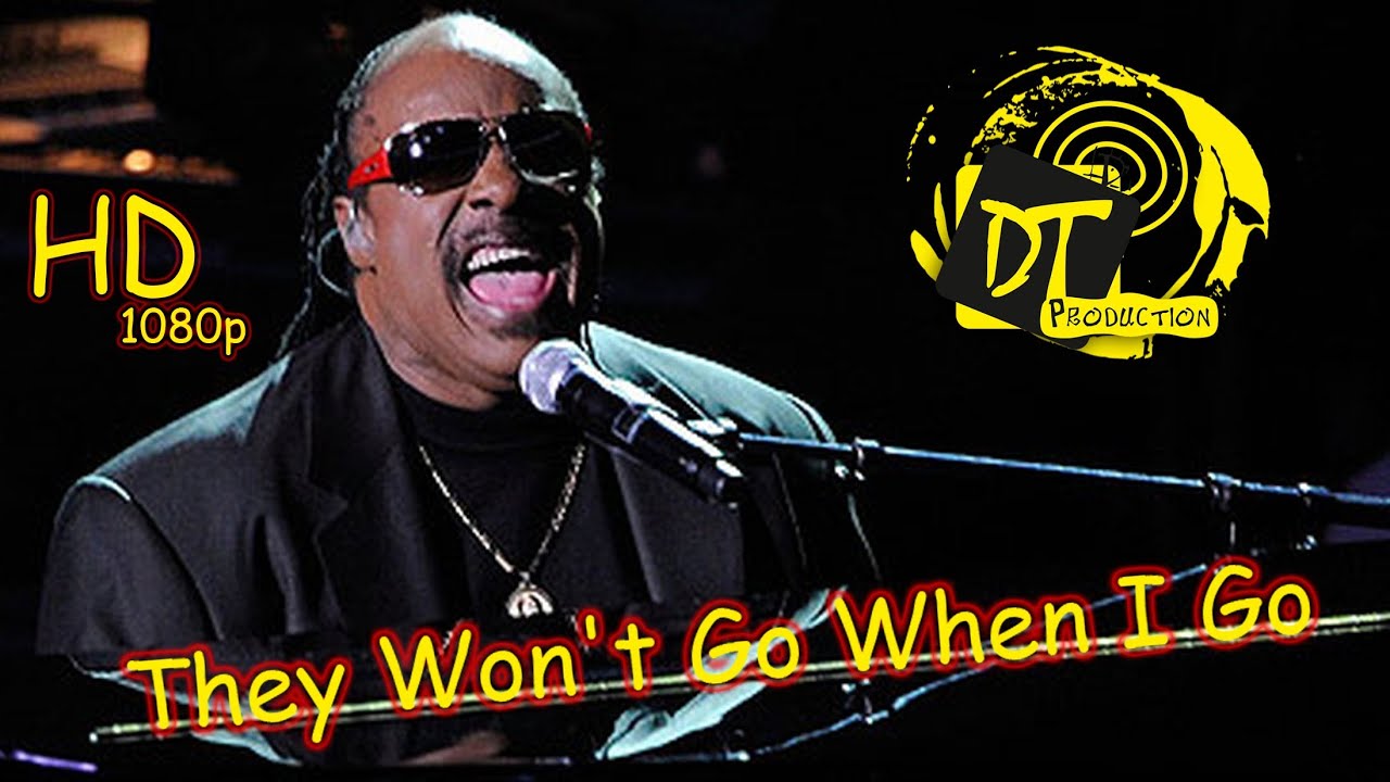Stevie Wonder They Won't Go When