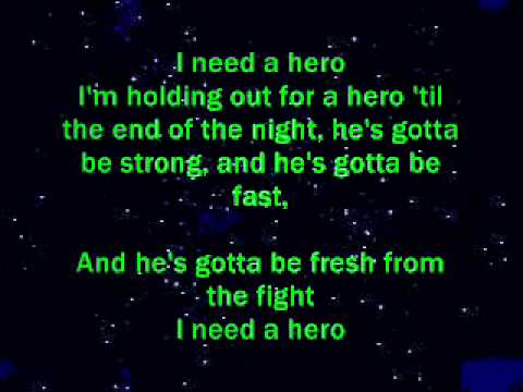 I need a hero - (lyrics) - YouTube