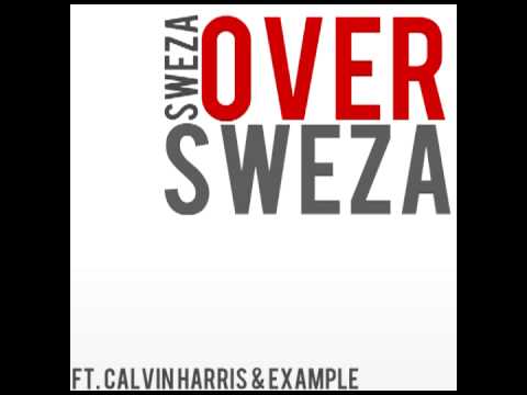 Sweza - Over (ft. Calvin Harris & Example)