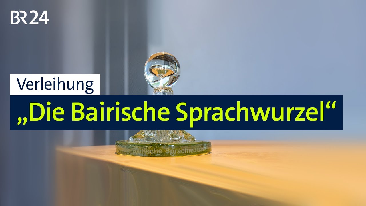 Verleihung: „Die Bairische Sprachwurzel“ | BR24