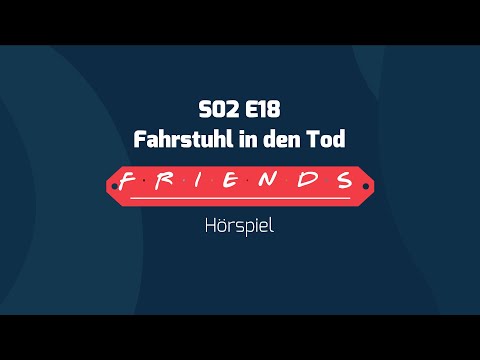 FRIENDS Hörspiel - S02E18 Fahrstuhl in den Tod | Blackscreen, Einschlafen