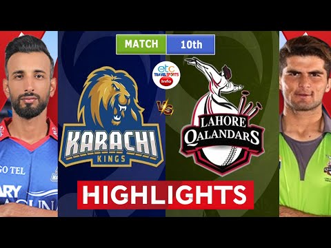 PSL 9: Lahore Qalandars vs Karachi Kings Highlights 10th T20 | KRK vs LHQ Today Match Highlights