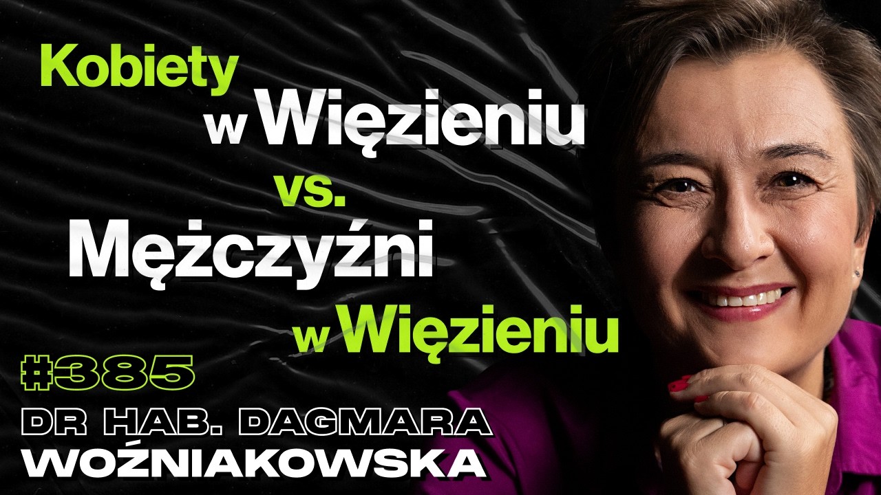 #385 Jak Wygląda Polskie Więzienie? Polskie Przestępstwa, Marihuana - dr hab. Dagmara Woźniakowska