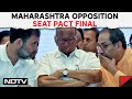 Maharashtra Politics | Maharashtra Opposition Seat Pact Final, Team Thackeray To Contest 21 Seats