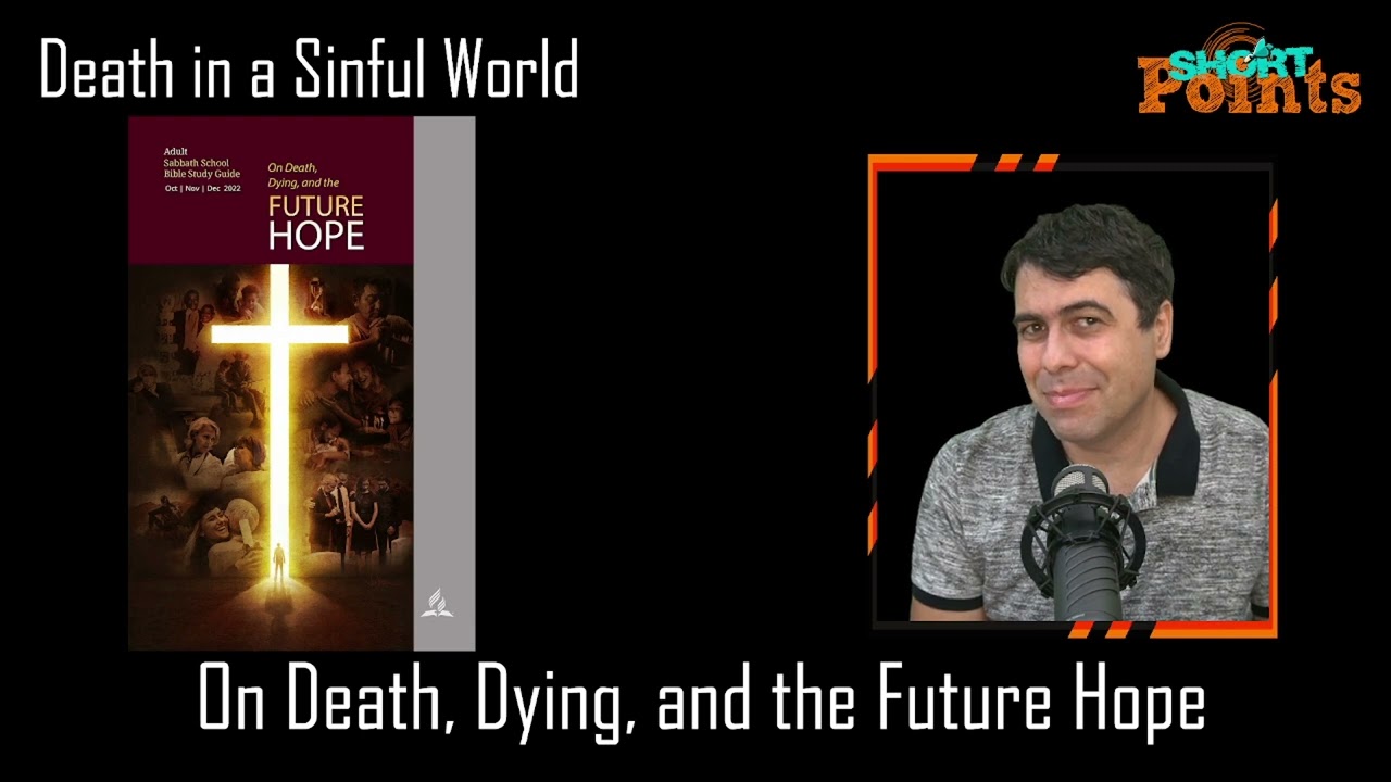 Death in a Sinful World - Sabbath School Lesson 2, Q4, 2022