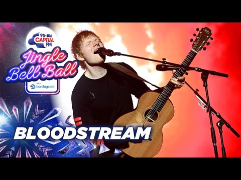 Ed Sheeran - Bloodstream (Live at Capital's Jingle Bell Ball 2021) | Capital