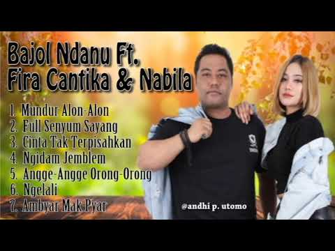 Bajol Ndanu Ft.  Fira Cantika & Nabila Kumpulan Terbaru - Mundur Alon-alon