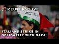 LIVE: Italians strike in solidarity with Gaza