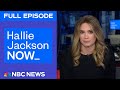 Hallie Jackson NOW - April 25 | NBC News NOW