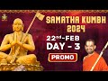 Samatha Khumbh - 2024 | Day 3 Promo | Ramanuja Nootharandadi | Chandra Vahana | Thirumanjana
