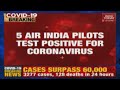 Breaking: 5 Air India Pilots test positive for Coronavirus, all of them asymptomatic