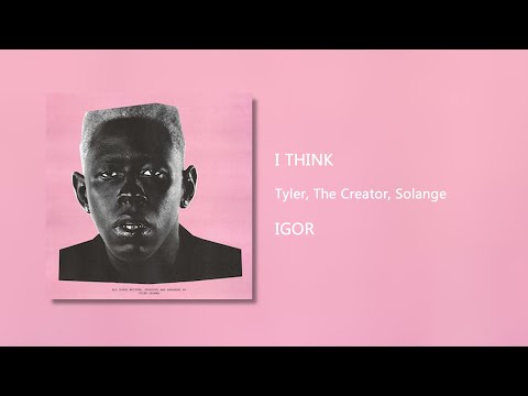 I THINK - Tyler, The Creator (Clean)