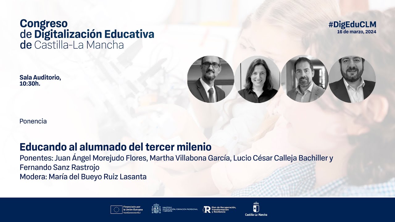 #DigEduCLM 2024: 04 Ponencia - Educando al alumnado del tercer milenio