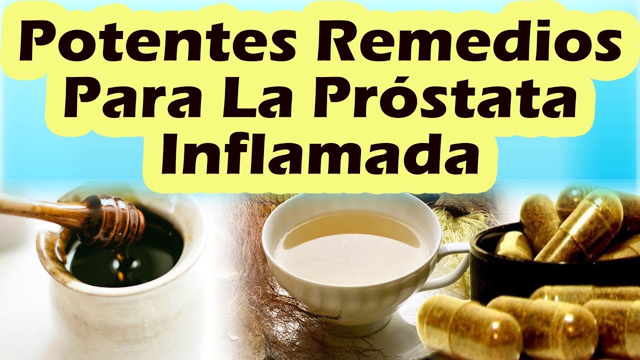 remedio casero para la prostata grande