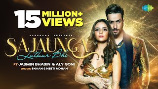 Sajaunga Lutkar Bhi – Shaan & Neeti Mohan ft Jasmin Bhasin & Aly Goni Video HD