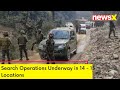 Search Operations Underway in 14 - 15 Locations | Police Encircles Dense Forested Area | NewsX