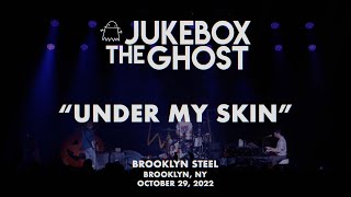 Jukebox the Ghost - Under My Skin (Live from Brooklyn Steel)