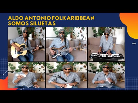 Aldo Antonio Folkaribbean - Somos siluetas