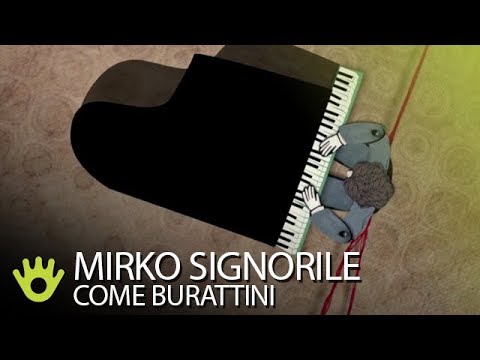 Mirko Signorile - Come Burattini (official videoclip)