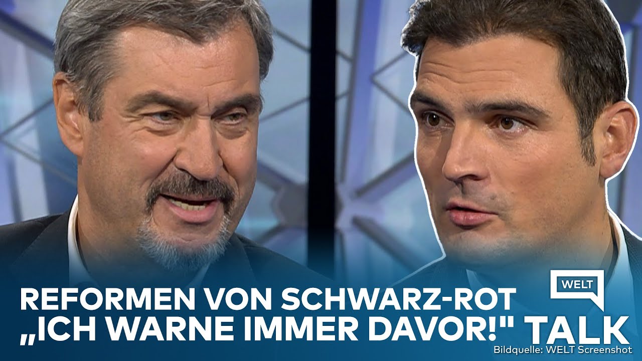 WELT TALK SPEZIAL: Streit in Koalition? Klare Ansage von Markus Söder bei Reformen von schwarz-rot
