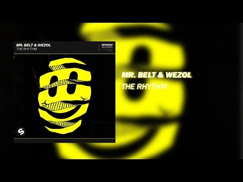 Mr. Belt & Wezol - The Rhythm