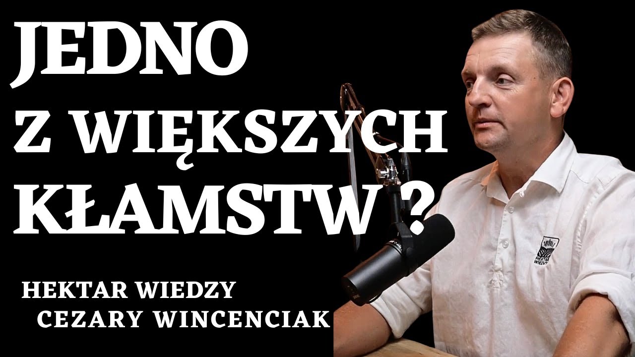 🤔JEDNO Z NAJWIĘKSZYCH KŁAMSTW ? ŻYWNOŚĆ MUSI BYĆ ŁADNA ! 👀CEZARY WINCENCIAK @hektarwiedzy #2/2