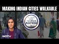 Making Indian Cities Walkable