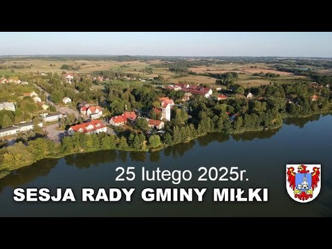 X Sesja Rady Gminy Miłki -  25 lutego 2025r.