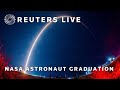 LIVE: Astronaut candidates graduate