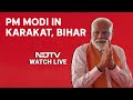 PM Modi Bihar Live | PM Modis Rally In Karakat, Bihar | Lok Sabha Elections 2024