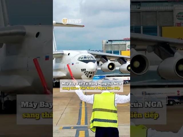 Bay Sang Việt Nam 2 Ngày Lên Tiếp Chiếc Máy bay vận tải hạng nặng ILyushin IL-76 của Nga #maybay