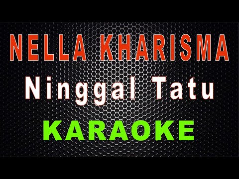 Nella Kharisma - Ninggal Tatu (Karaoke) | LMusical