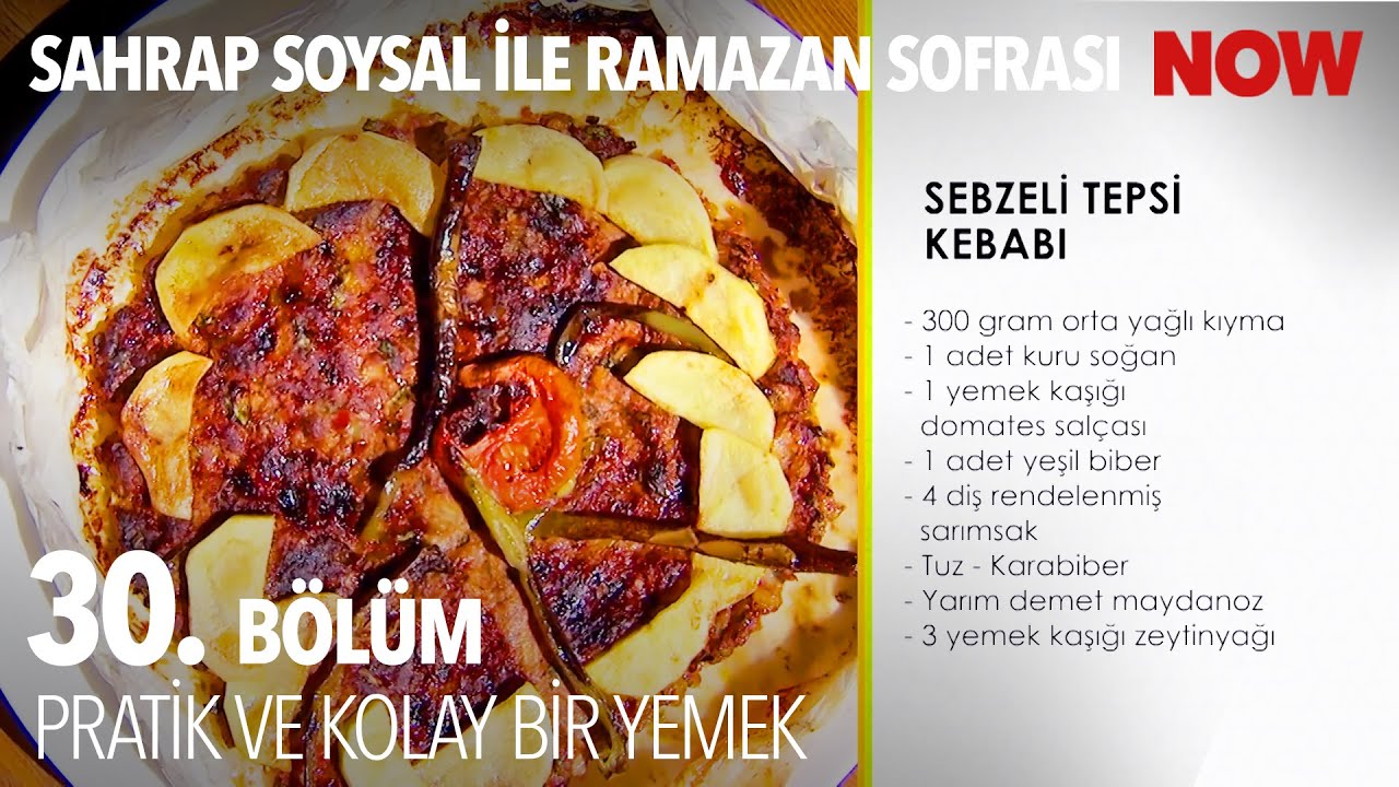 Sebzeli Tepsi Kebabı Tarifi - Sahrap Soysal ile Ramazan Sofrası 30. Bölüm