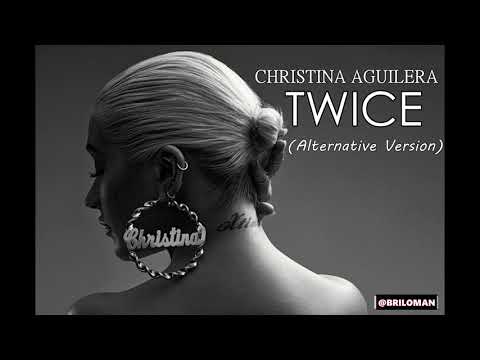 Christina Aguilera - TWICE (Alternative Version)