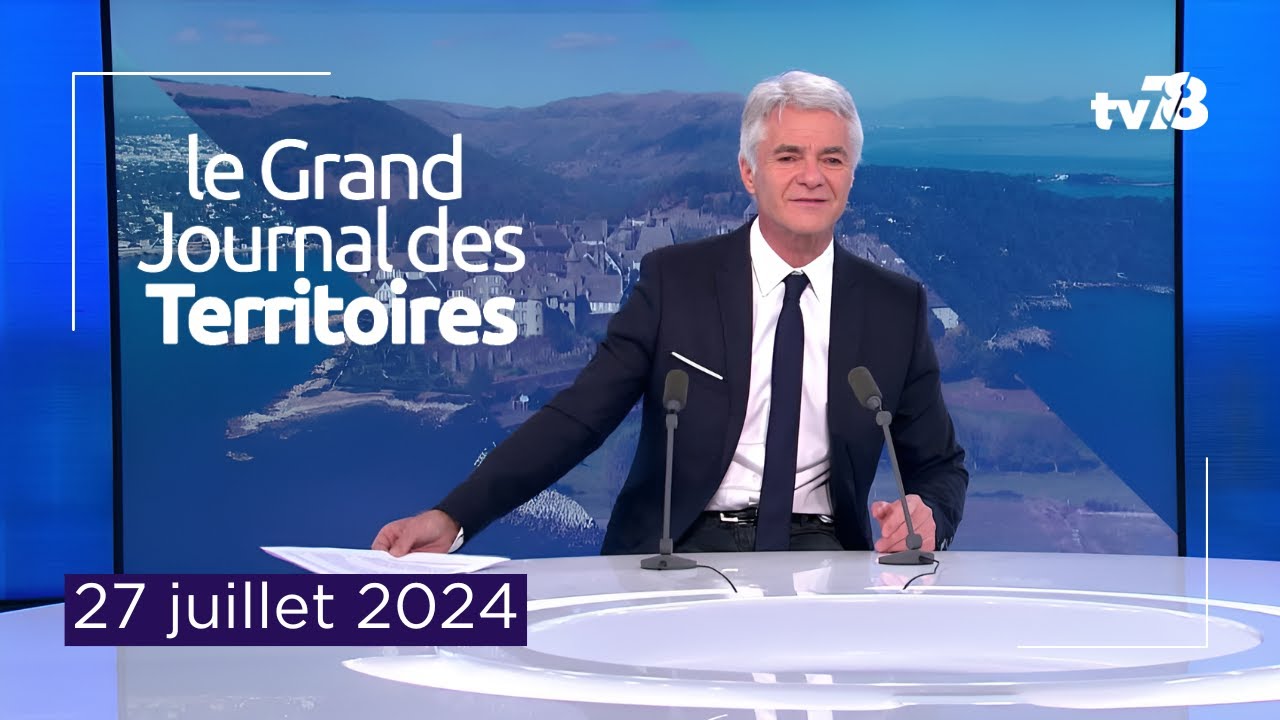 Le Grand JT Des Territoires – 27 juillet 2024