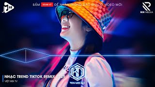TOP NHẠC REMIX HAY NHẤT HIỆN NAY - NHẠC TREND TIKTOK REMIX 2025 - BXH NHẠC TRẺ REMIX 2025 CỰC MẠNH