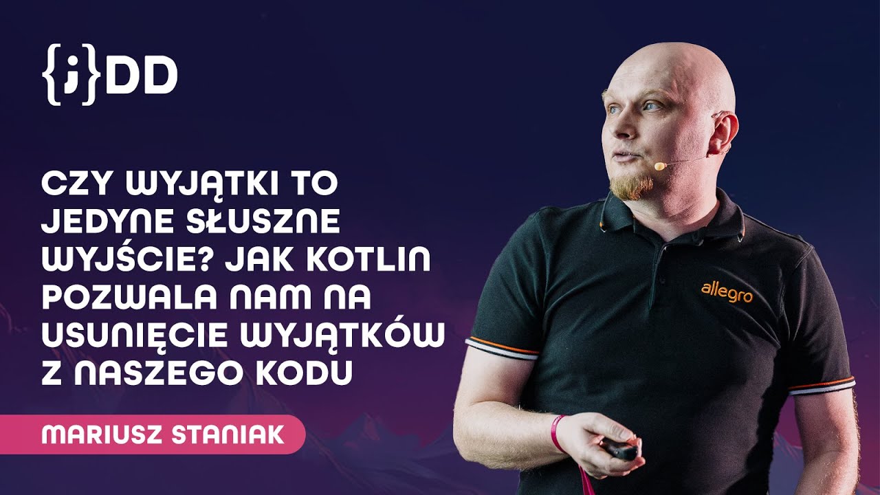 JDD 2024: Jak Kotlin pozwala nam na usunięcie wyjątków z naszego kodu - Mariusz Staniak