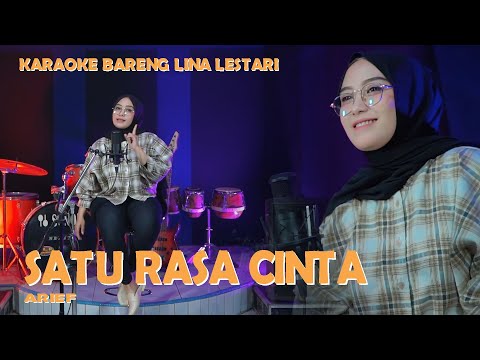 SATU RASA CINTA Arief ~ KARAOKE COVER BARENG LINA LESTARI