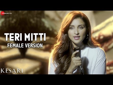 Upload mp3 to YouTube and audio cutter for Teri Mitti Female Version - Kesari | Arko feat. Parineeti Chopra | Akshay Kumar | Manoj Muntashir download from Youtube