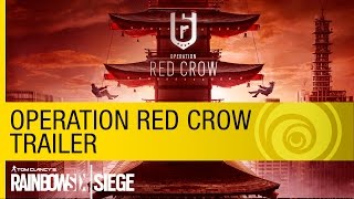 Tom Clancy's Rainbow Six Siege - Operation Red Crow Trailer