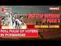 Tracking Poll Pulse of Voters in Porbandar | Ground Report | Gujarat Lok Sabha Elections 2024 |NewsX