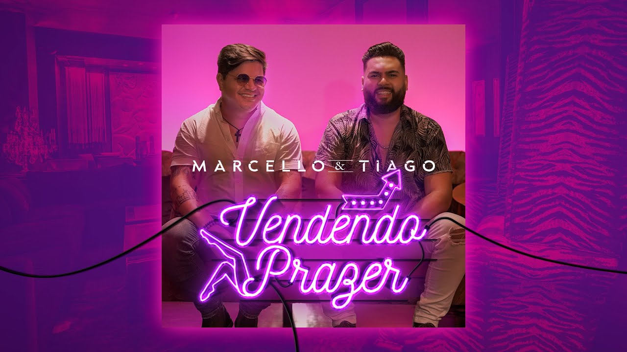 Marcello e Tiago – Vendendo prazer