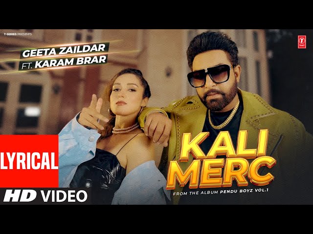 KALI MERC (FULL VIDEO) WITH LYRICS | GEETA ZAILDAR | LATEST PUNJABI SONGS 2025