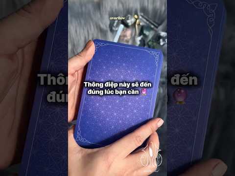 Thông điệp mỗi ngày🔮 Thông điệp này sẽ đến đúng lúc bạn cần 🙏🏻 #thongdiepvutru #tarot #oracle
